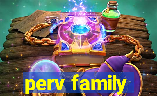perv family
